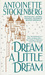 Dream a Little Dream by Antoinette Stockenberg Dream a Little Dream by Antoinette Stockenberg
