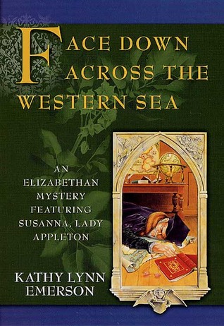 Face Down Across the Western Sea (Susanna, Lady Appleton #7)
