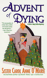 Advent of Dying (Sister Mary Helen, #2)