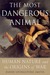 The Most Dangerous Animal: ...