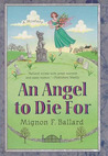 An Angel to Die For (An Augusta Goodnight Mystery) An Angel to Die For (An Augusta Goodnight Mystery)