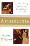 Aristocrats by Stella Tillyard Aristocrats by Stella Tillyard