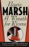 A Wreath for Rivera by Ngaio Marsh A Wreath for Rivera by Ngaio Marsh