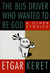 The Bus Driver Who Wanted to Be God: and Other Stories (Hardcover)