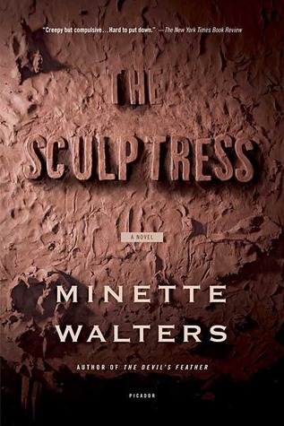The Sculptress by Minette Walters The Sculptress by Minette Walters