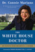 White House Doctor: Behind the Scenes with the Clinton and Bush Families (Paperback)