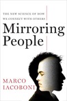 Mirroring People by Marco Iacoboni Mirroring People by Marco Iacoboni