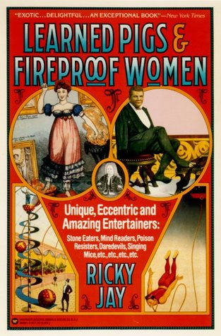 Learned Pigs and Fireproof Women