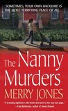 The Nanny Murders by Merry Jones The Nanny Murders by Merry Jones