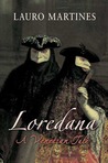 Loredana: A Venetian Tale Loredana: A Venetian Tale
