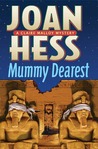 Mummy Dearest by Joan Hess Mummy Dearest by Joan Hess