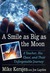 A Smile as Big as the Moon: A Teacher, His Class, and Their Unforgettable Journey (Hardcover)