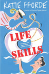 Life Skills by Katie Fforde Life Skills by Katie Fforde
