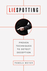 Liespotting: Proven Techniques to Detect Deception