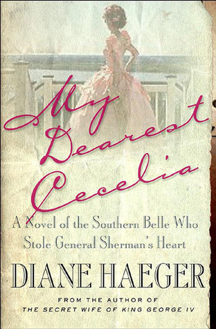 My Dearest Cecelia by Diane Haeger My Dearest Cecelia by Diane Haeger