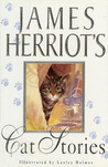 James Herriot's Cat Stories by James Herriot James Herriot's Cat Stories by James Herriot