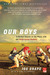 Our Boys: A Perfect Season on the Plains with the Smith Center Redmen (Paperback)