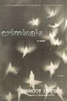 Criminals: A Novel Criminals: A Novel
