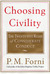 Choosing Civility: The Twenty-five Rules of Considerate Conduct (Hardcover)