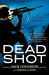 Dead Shot (Kyle Swanson Sni...