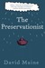 The Preservationist (Hardcover)