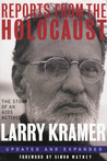 Reports from the Holocaust: The Story of An AIDS Activist Reports from the Holocaust: The Story of An AIDS Activist