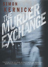 The Murder Exchange by Simon Kernick The Murder Exchange by Simon Kernick