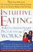 Intuitive Eating: A Recovery Book For The Chronic Dieter; Rediscover The Pleasures Of Eating And Rebuild Your Body Image (Paperback)