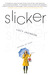 Slicker