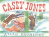 Casey Jones Casey Jones