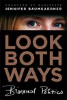 Look Both Ways: Bisexual Politics