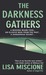 The Darkness Gathers: A Novel