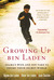 Growing Up bin Laden: Osama's Wife and Son Take Us Inside Their Secret World (Paperback)