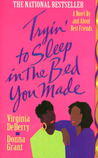 Tryin' to Sleep in the Bed You Made by Virginia DeBerry Donna Grant Tryin' to Sleep in the Bed You Made by Virginia DeBerry Donna Grant