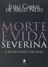 Morte e Vida Severina by João Cabral de Melo Neto