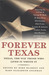 Forever Texas: Texas, The W...