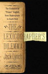 The Lexicographer's Dilemma by Jack Lynch