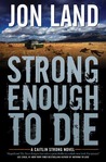 Strong Enough to Die (Caitlin Strong, #1) Strong Enough to Die (Caitlin Strong, #1)