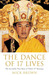 The Dance Of 17 Lives: The Incredible True Story Of Tibet's 17th Karmapa (Hardcover)