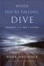 When You're Falling, Dive: ...
