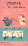 Venus in the Kitchen: or Love's Cookery Book