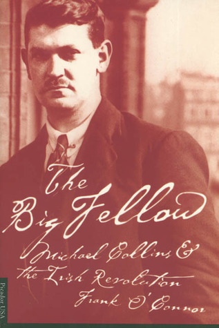 The Big Fellow: Michael Collins and the Irish Revolution