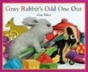 Gray Rabbit's Odd One Out Gray Rabbit's Odd One Out