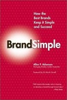 Brandsimple: How the Best Brands Keep It Simple and Succeed