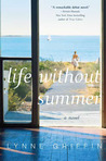 Life Without Summer by Lynne Griffin Life Without Summer by Lynne Griffin