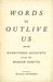 Words to Outlive Us: Eyewitness Accounts from the Warsaw Ghetto
