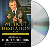 Without Hesitation: The Odyssey of an American Warrior
