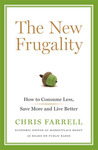 The New Frugality by Chris Farrell The New Frugality by Chris Farrell