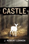 Castle by J. Robert Lennon Castle by J. Robert Lennon