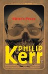 Hitler's Peace by Philip Kerr Hitler's Peace by Philip Kerr